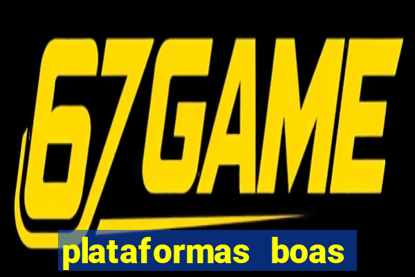 plataformas boas para jogar fortune tiger